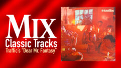 Classic track: Traffic's Dear Mr. Fantasy