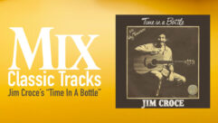 classic tracks, classic track, jim croce, time in a bottle