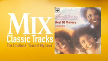 Classic Tracks: The Emotions’ “Best of My Love”