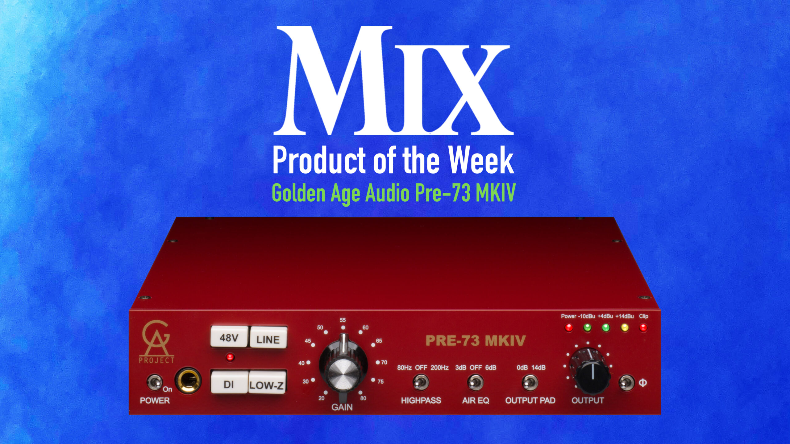 Golden Age Audio Pre-73 MKIV — A Mix Product of the Week - Mixonline