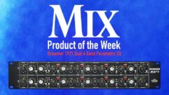 Drawmer 1971 Dual 4 Band Parametric EQ—A Mix Product of the Week