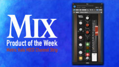 Metric Halo MBSI Channel Strip — A Mix Product of the Week