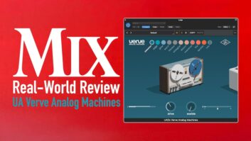 Universal Audio Verve Analog Machines — A Mix Real-World Review