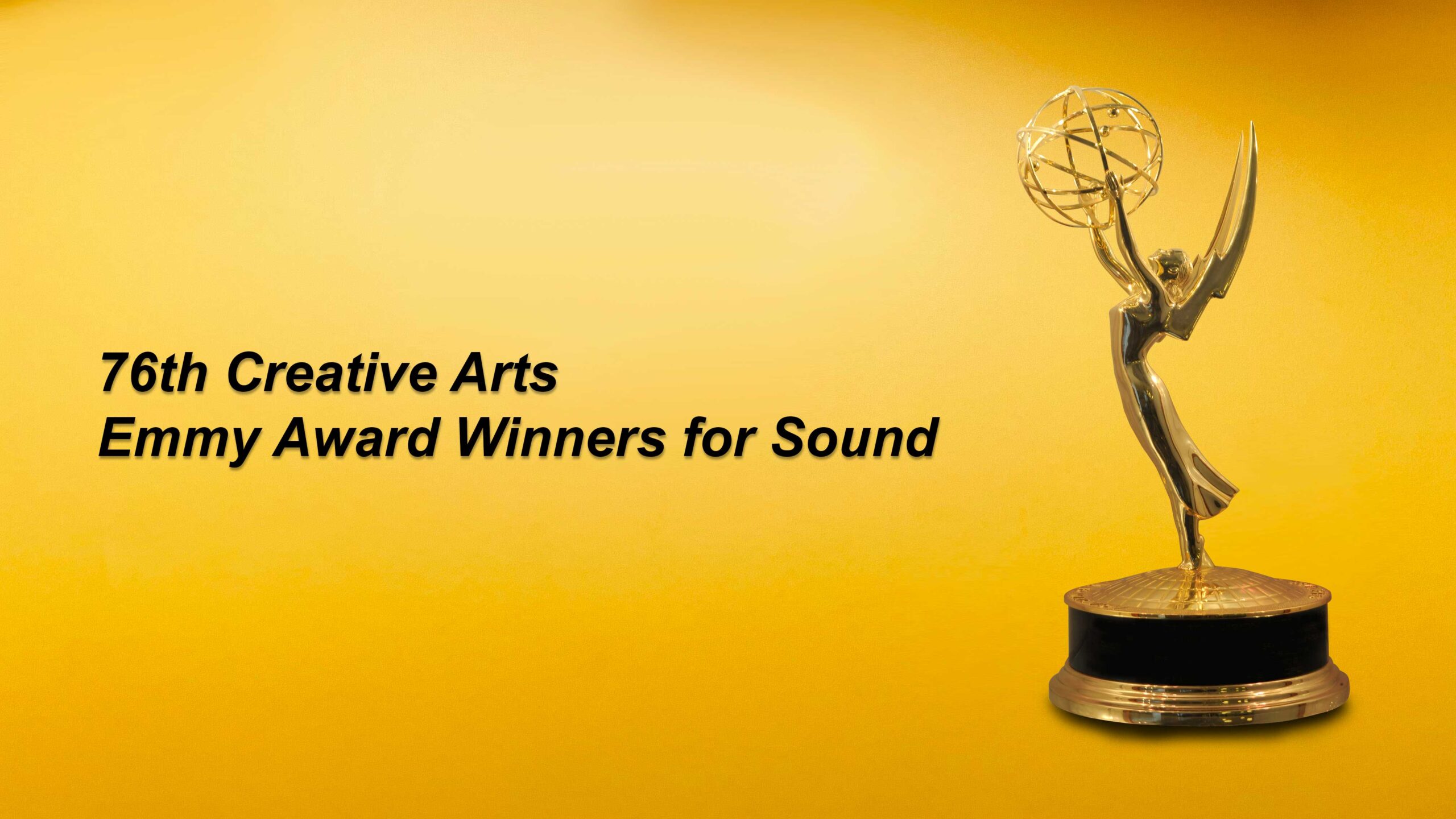 76th Creative Arts Emmy Award Winners for Sound Announced