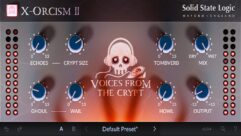 SSL's X-Orcism II: Voices from the Crypt plug-in.