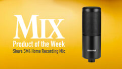 Shure SM4 Home Recording Microphone — A Mix Product of the Week