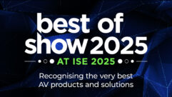 Best of Show Awards at ISE 2025