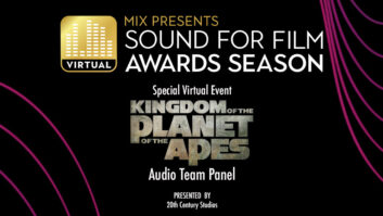 The free Mix Presents Sound for Film: Awards Season virtual event has added a talk with the ‘Kingdom of the Planet of the Apes’ audio team to the agenda.