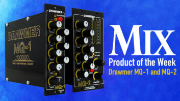 Drawmer MQ-1 and MQ-2 — A Mix Product of the Week