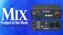 Heritage Audio O.H.M. Headphone Amplifier – A Mix Product of the Week