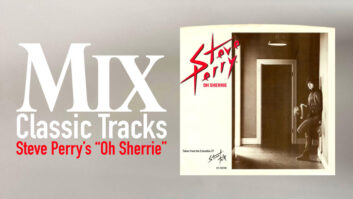 Classic Tracks: Steve Perry’s “Oh Sherrie”